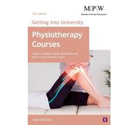 Aaron Ghuman Getting into University: Physiotherapy Courses (Tascabile)