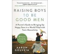 Aaron Gouveia Raising Boys to Be Good Men (Copertina rigida)