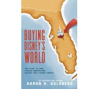 Aaron H Goldberg Buying Disney's World (Copertina rigida)