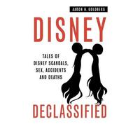 Aaron H Goldberg Disney Declassified (Tascabile)