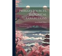 Aaron Haight Palmer Primary Sources, Historical Collections (Tascabile)