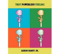 Aaron Handy Jr. That Powerless Feeling (Tascabile)