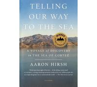 Aaron Hirsh Telling Our Way to the Sea (Tascabile)