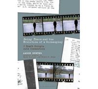 Aaron Hunter Being There and the Evolution of a Screenplay (Tascabile)