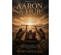 AARON & HUR: The Men Who Held The Arms