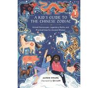 Aaron Hwang A Kid's Guide to the Chinese Zodiac (Copertina rigida)