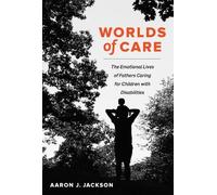 Aaron J. Jackson Worlds of Care (Copertina rigida)