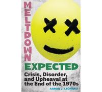 Aaron J. Leonard Meltdown Expected (Copertina rigida)