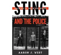 Aaron J. West Sting and The Police (Copertina rigida)