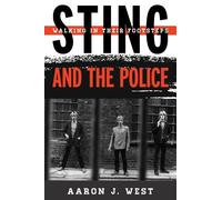 Aaron J. West Sting and The Police (Copertina rigida)