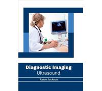 Aaron Jackson Diagnostic Imaging: Ultrasound (Copertina rigida)