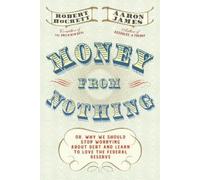 Aaron James Robert Hockett Money From Nothing (Copertina rigida)