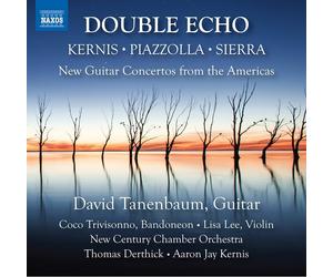 Aaron Jay Kerni Kernis/Piazzolla/Sierra: Double Echo: New Guitar Concertos (CD)