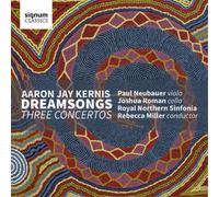 Aaron Jay Kernis Aaron Jay Kernis: Dreamsongs/Three Concertos (CD) Album