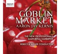 Aaron Jay Kernis Aaron Jay Kernis: Goblin Market (CD) Album