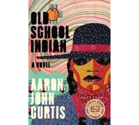Aaron John Curtis Old School Indian (Copertina rigida)