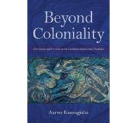 Aaron Kamugisha Beyond Coloniality (Copertina rigida)