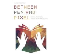 Aaron Kashtan Between Pen and Pixel (Tascabile) Studies in Comics and Cartoons