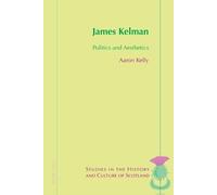 Aaron Kelly James Kelman (Tascabile)