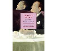 Aaron Kerner Augusto Monterroso The Rest is Silence (Tascabile)