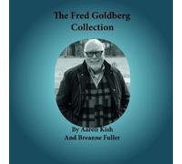 Aaron Kish Breanne Fuller The Fred Goldberg Collection (Tascabile)