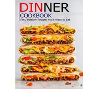 Aaron Klika Dinner cookbook: Fast, Healthy Recipes You'll Want to Ea (Tascabile)