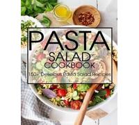 Aaron Klika Pasta Salad Cookbook (Tascabile)