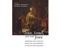 Aaron Koller Iran, Israel, and the Jews (Tascabile)
