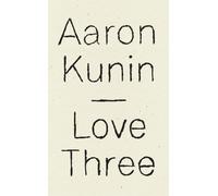 Aaron Kunin Love Three (Tascabile)