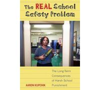 Aaron Kupchik The Real School Safety Problem (Copertina rigida)