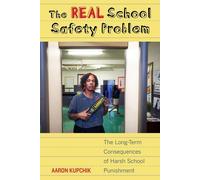 Aaron Kupchik The Real School Safety Problem (Tascabile)