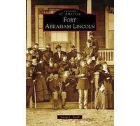 Aaron L. Barth Fort Abraham Lincoln (Tascabile)