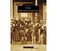 Aaron L. Barth Fort Abraham Lincoln (Tascabile)
