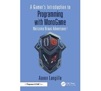 Aaron Langille A Gamer's Introduction to Programming with MonoGame (Tascabile)