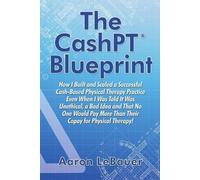 Aaron Lebauer The CashPT(R) Blueprint (Tascabile)