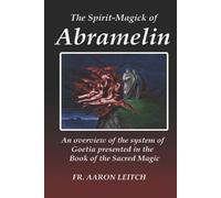 Aaron Leitch The Spirit-Magick of Abramelin (Tascabile)