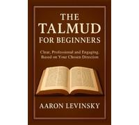 Aaron Levinsky The Talmud for beginners (Tascabile)