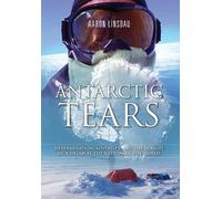 Aaron Linsdau Antarctic Tears (Copertina rigida)