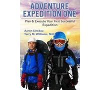 Aaron Linsdau Terry M Williams Adventure Expedition One (Tascabile)