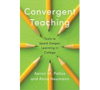 Aaron M. Pallas Anna Neumann Convergent Teaching (Copertina rigida)