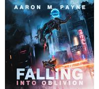 Aaron M Payne Falling Into Oblivion (Tascabile) Tendrils of Chrome