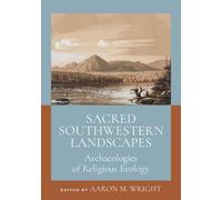 Aaron M. Wright Sacred Southwestern Landscapes (Copertina rigida)