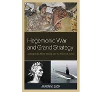 Aaron M. Zack Hegemonic War and Grand Strategy (Copertina rigida)