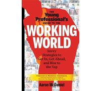 Aaron McDaniel Young Professional's Guide to the Working World (Tascabile)