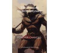 Aaron McDonald Kimathi Witt The Human Hybrid Odyssey (Tascabile)
