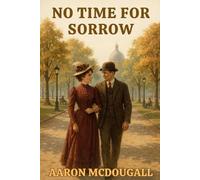 Aaron McDougall No Time For Sorrow (Tascabile)
