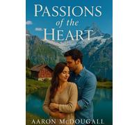 Aaron McDougall Passions of the Heart (Copertina rigida)