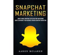 Aaron McLaren Snapchat Marketing (Tascabile)
