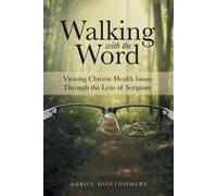 Aaron Montgomery Walking with the Word (Tascabile)