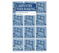 Aaron Moore Carpentry Toolmaking (Tascabile)